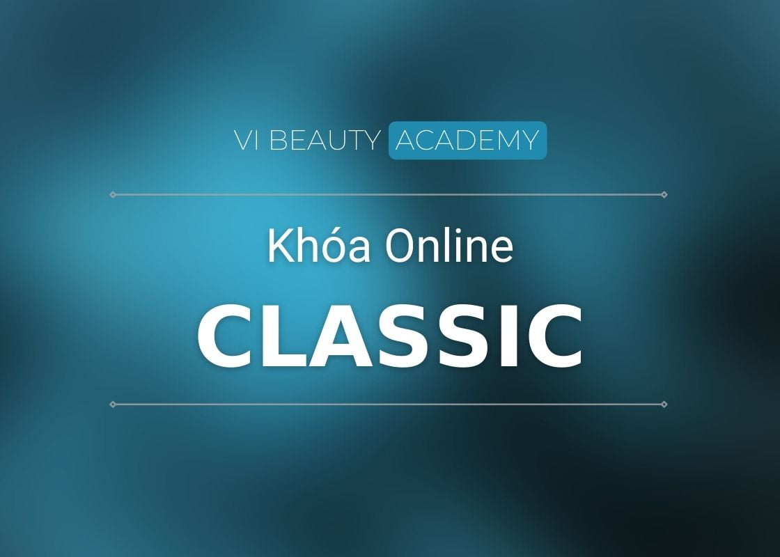 Khóa học Online Classic Vi Beauty Academy
