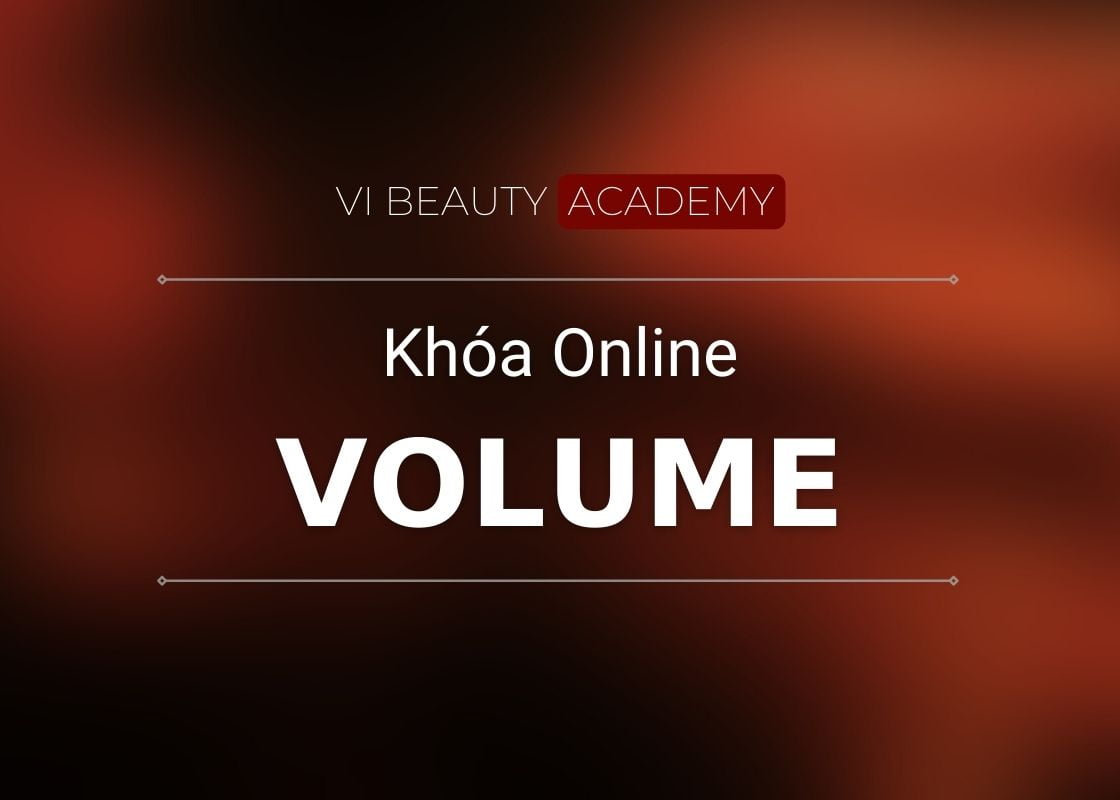 Khóa học Online Volume Vi Beauty Academy