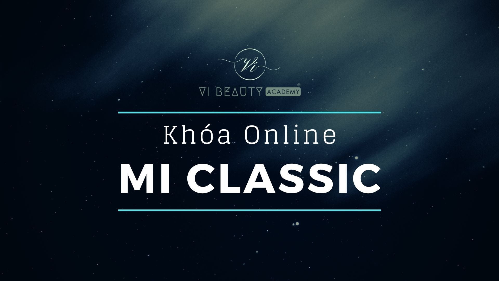 Khóa Mi Classic Online Tháng 9/2020 1 khoa classic online 2