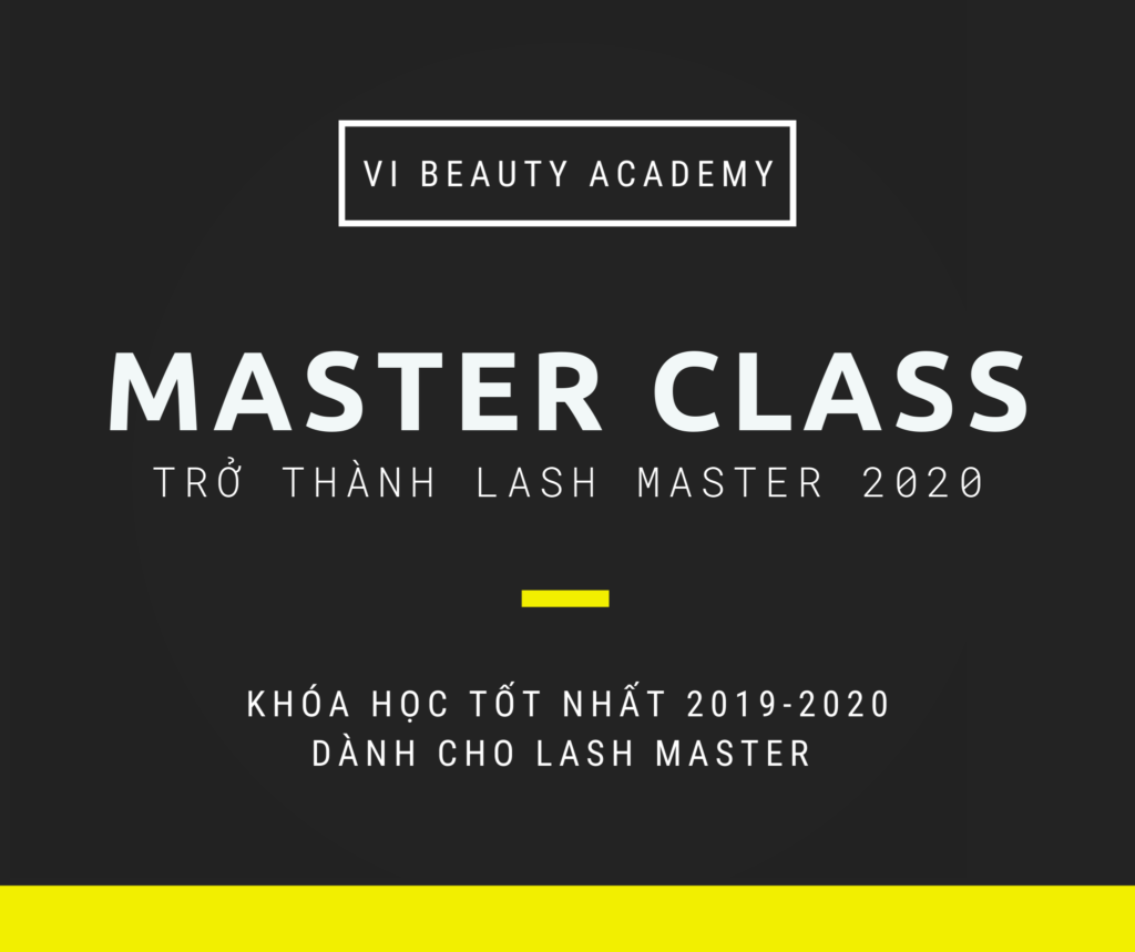 Khóa Học Master Class (Lash Master 2020) 1 master class 2020